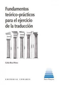 Imagen de archivo de FUNDAMENTOS TERICO-PRCTICOS PARA EL EJERCICIO DE LA TRADUCCIN. a la venta por KALAMO LIBROS, S.L.