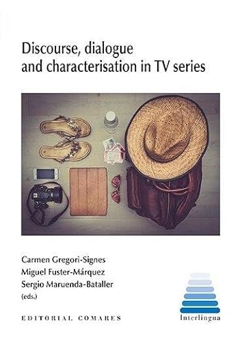 Imagen de archivo de DISCOURSE, DIALOGUE AND CHARACTERISATION IN TV SERIES. a la venta por KALAMO LIBROS, S.L.