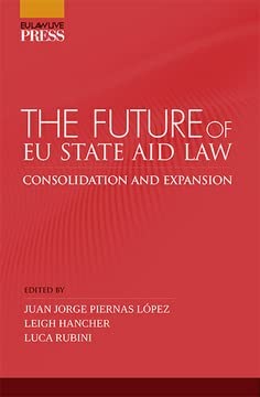 9788413695617: The Future of EU State Aid Law: Consolidation and Expansion