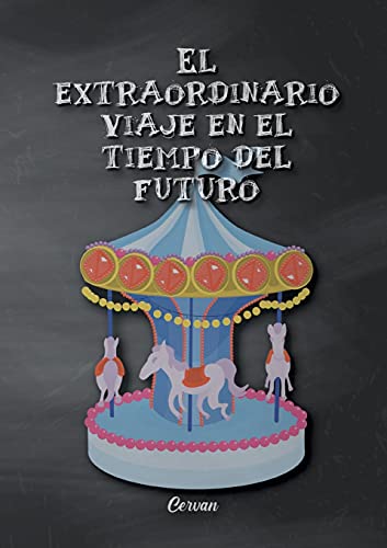 Imagen de archivo de El extraordinario viaje en el tiempo del futuro (Spanish Edition) a la venta por Big River Books