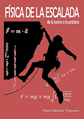 Beispielbild fr Fsica de la Escalada: de la teora a la práctica (Spanish Edition) zum Verkauf von Bookmonger.Ltd