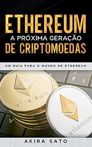 Stock image for Ethereum - A prxima gerao de criptomoedas: Um Guia para o Mundo de Ethereum (Portuguese Edition) for sale by Lucky's Textbooks