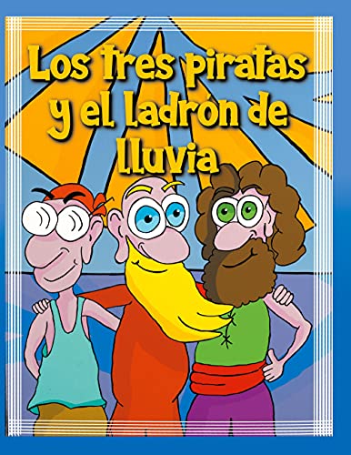 Imagen de archivo de Los tres piratas y el ladrn de lluvia a la venta por Revaluation Books