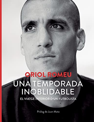 Beispielbild fr Una temporada inoblidable: El viatge interior d'un futbolista zum Verkauf von Chiron Media