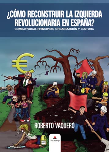 Imagen de archivo de CMO RECONSTRUIR LA IZQUIERDA REVOLUCIONARIA EN ESPAA? a la venta por Siglo Actual libros