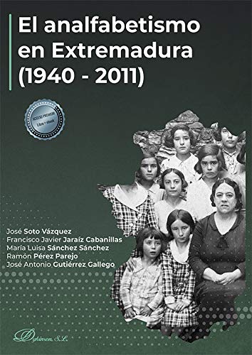9788413772110: El analfabetismo en Extremadura (1940-2011)