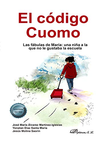 Imagen de archivo de El cdigo Cuomo: Las fbulas de Mara: una nia a la que no le gustaba la escuela a la venta por AG Library