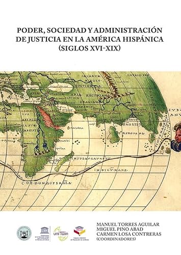 Stock image for Poder, sociedad y administracin de justicia en la Amrica Hispnica (siglos XVI-XIX) for sale by AG Library