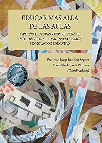 Beispielbild fr Educar ms all de las aulas. Espacios, lecturas y experiencias de interdisciplinariedad, investigacin e innovacin educativa zum Verkauf von AG Library