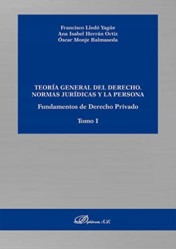 Stock image for Teora general del derecho. Normas jurdicas y la persona. Fundamentos de Derecho Privado. Tomo I for sale by AG Library