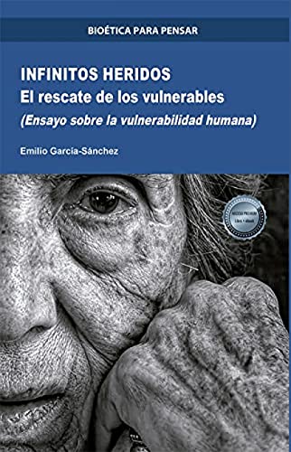 Immagine dell'editore per Infinitos Heridos: El rescate de los vulnerables (Ensayo sobre la vulnerabilidad humana) venduto da medimops