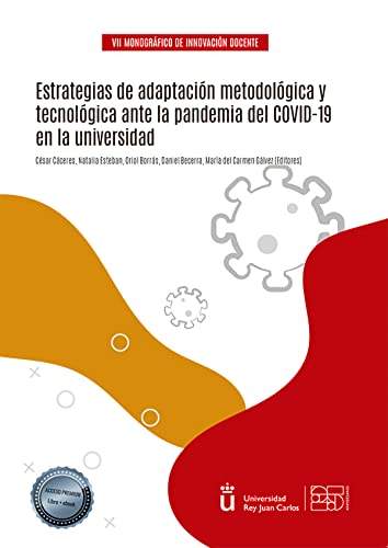 Stock image for ESTRATEGIAS DE ADAPTACIN METODOLGICA Y TECNOLGICA ANTE LA PANDEMIA DEL COVID-19 EN LA UNIVERSIDAD for sale by TERAN LIBROS