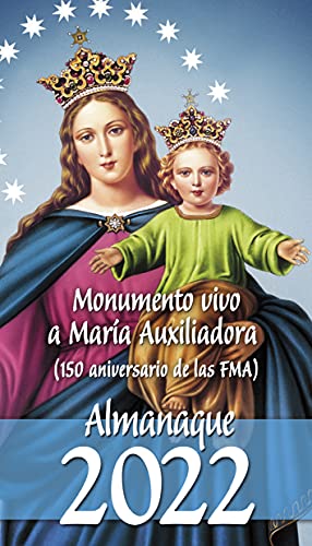 Stock image for Monumento vivo a Mara Auxiliadora (150 aniversario de las FMA): Almanaque 2022 for sale by Agapea Libros
