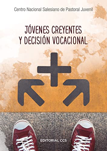 Beispielbild fr JOVENES CREYENTES Y DECISION VOCACIONAL. zum Verkauf von KALAMO LIBROS, S.L.