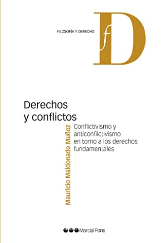 9788413812267: Derechos y conflictos: Conflictivismo y anticonflictivismo en torno a los derechos fundamentales (Filosofa y Derecho)