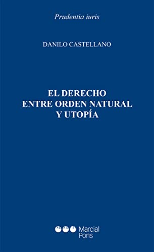 Beispielbild fr El Derecho entre orden natural y utopa zum Verkauf von Big River Books