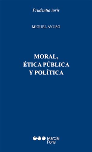 Imagen de archivo de MORAL, ETICA PUBLICA Y POLITICA a la venta por Antrtica
