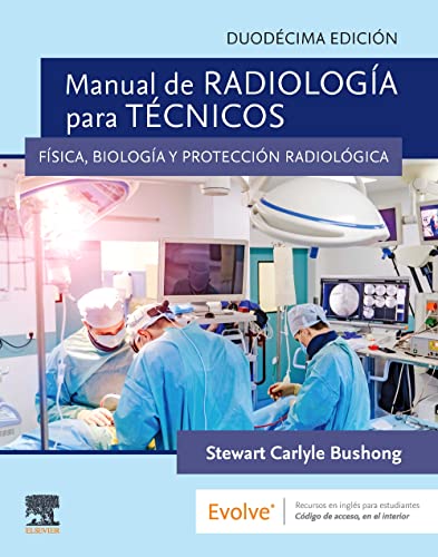Stock image for Manual de radiologa para tcnicos, 12. Edicin: Fsica, biologa y proteccin radiolgica for sale by dsmbooks