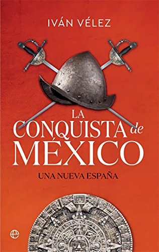 9788413841137: La conquista de México: Una nueva España