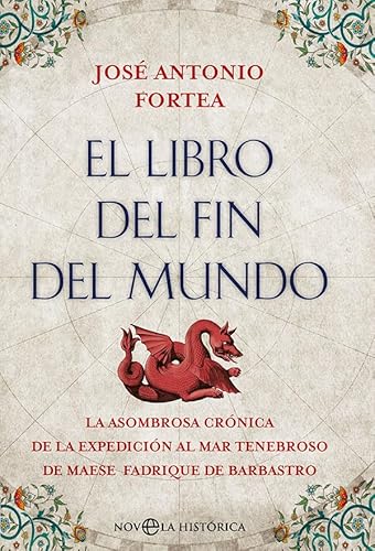 Imagen de archivo de El libro del fin del mundo: La asombrosa crnica de la expedicin al Mar Tenebroso de maese Fadrique de Barbastro a la venta por medimops