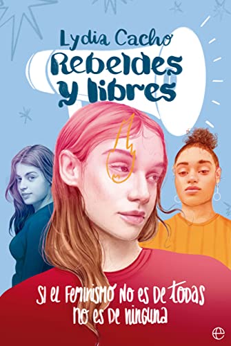 Beispielbild fr Rebeldes y libres: Si el feminismo no es de todas, no es de ninguna zum Verkauf von medimops