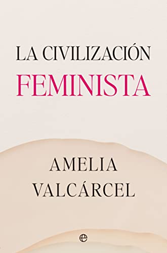 Imagen de archivo de La civilizacin feminista a la venta por AG Library