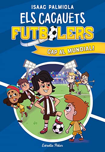 Stock image for Els Cacauets Futbolers 4. Cap al mundial! for sale by AG Library