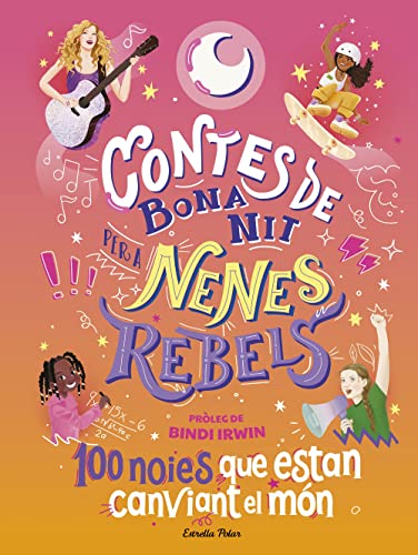 Beispielbild fr Contes de bona nit per a nenes rebels. 100 noies que estan canviant el mn zum Verkauf von Agapea Libros