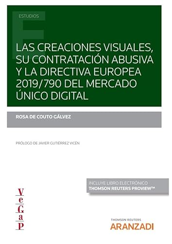 Stock image for Las creaciones visuales, su contratacin abusiva y la directiva europea 2019/790 del mercado nico digital (Papel + e-book) for sale by AG Library