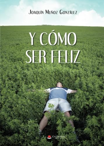 Imagen de archivo de Y cmo ser feliz (Spanish Edition) a la venta por GF Books, Inc.