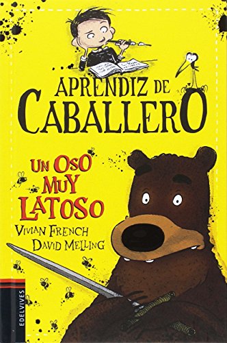 Imagen de archivo de APRENDIZ DE CABALLERO. UN OSO MUY LATOSO a la venta por KALAMO LIBROS, S.L.