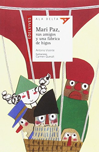 Stock image for MARI PAZ SUS AMIGOS Y UNA FBRICA DE HIGOS for sale by KALAMO LIBROS, S.L.