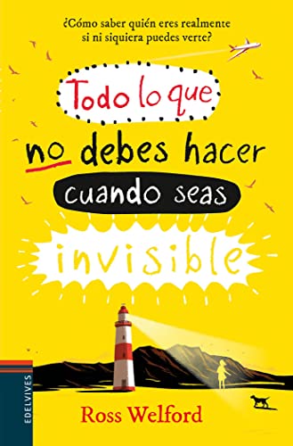Stock image for Todo lo que no debes hacer cuando seas invisible (Coleccin Juvenil) for sale by medimops