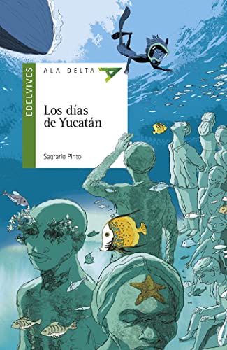 Imagen de archivo de Los das de Yucatn (Ala Delta - Serie verde, Band 109) a la venta por medimops