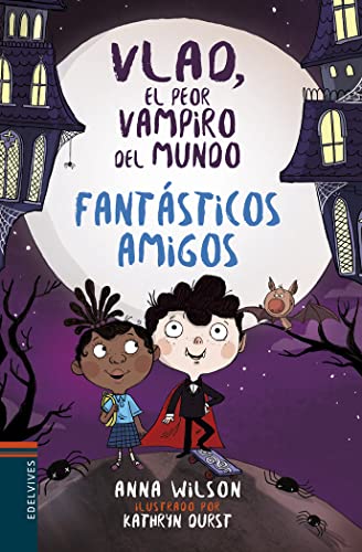 Imagen de archivo de Vlad, el peor vampiro del mundo 2: Fantsticos amigos Wilson, Anna; Durst, Kathryn and Tobar, Alejandro a la venta por VANLIBER