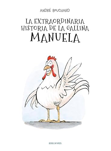 9788414017968: La extraordinaria historia de la gallina Manuela (lbumes ilustrados)