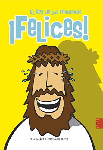 Stock image for Felices!: El Rey de los Mindundis (Laude) for sale by medimops