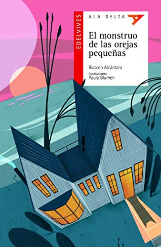 Beispielbild fr El monstruo de las orejas pequeas (Ala Delta - Serie roja, Band 94) zum Verkauf von medimops