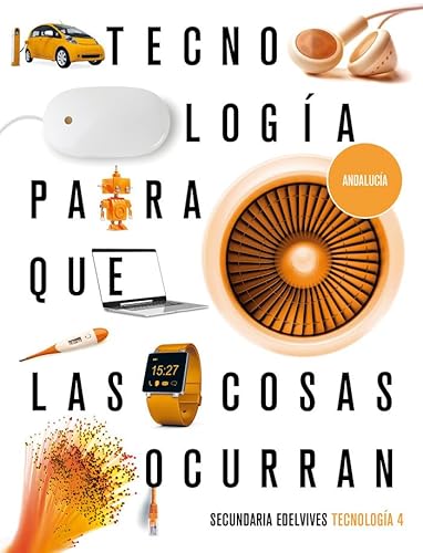 Beispielbild fr Proyecto: para Que las Cosas Ocurran - Tecnologa 4. Ed. Andaluca zum Verkauf von Hamelyn