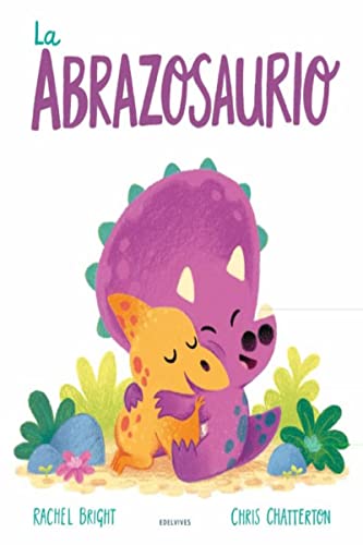 Stock image for La abrazosaurio / The Hugasaurus -Language: spanish for sale by GreatBookPrices
