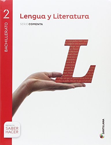 Lengua y literatura serie comenta 2 bachillerato saber hacer (Paperback) - SANTILLANA