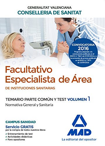 9788414200766: Facultativo Especialista de rea de las Instituciones Sanitarias de la Conselleria de Sanitat de la Generalitat Valenciana. Temario parte comn y test volumen 1 Normativa General y Sanitaria