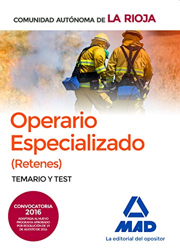 Operarios Especializados (Retenes) de la AdministraciÃ n General de la Comunidad AutÃ noma de la Rioja. Temario y Test - Martos Navarro , Fernando; Costa Pérez, Juan Carlos; Ruiz De Azua Y Antón, Javier; Rodríguez-Solís Gómez-Ibarlucea, J; González Rabanal, José Manuel; López Álvarez, José Luis; Valbuena Rodríguez, Óscar; Heras López, Jaime; Prieto Delgado, José Luis; Cervera Sánchez, Ana María; Souto Fernández, Rafael Santiago