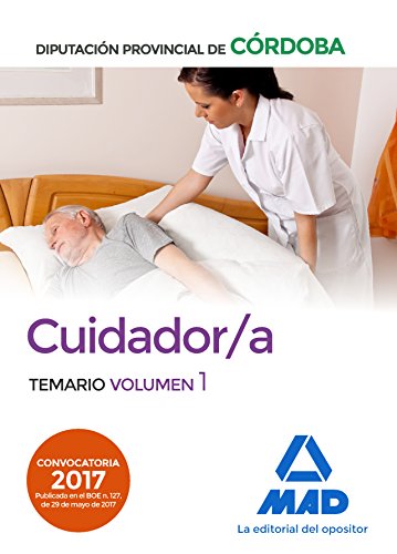 Stock image for CUIDADOR/A DE LA DIPUTACIN PROVINCIAL DE CRDOBA. TEMARIO VOLUMEN 1 for sale by Zilis Select Books