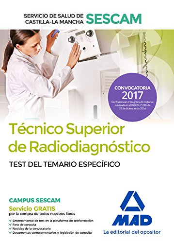 Beispielbild fr Tcnico superior de radiodiagnstico del Servicio de Salud de Castilla-La Mancha (SESCAM). Test del temario especfico zum Verkauf von Iridium_Books