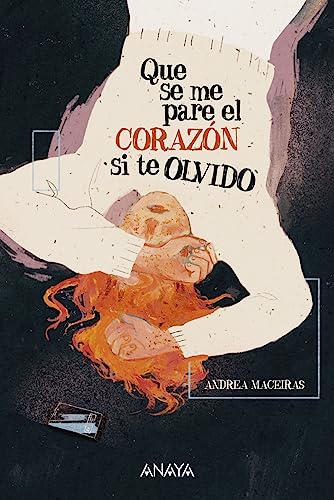 Stock image for Que se me pare el corazn si te olvido (LITERATURA JUVENIL - Narrativa juvenil) for sale by medimops