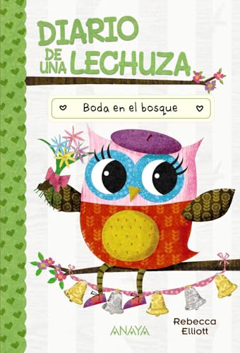 Imagen de archivo de DIARIO DE UNA LECHUZA 3. BODA EN EL BOSQUE. a la venta por KALAMO LIBROS, S.L.
