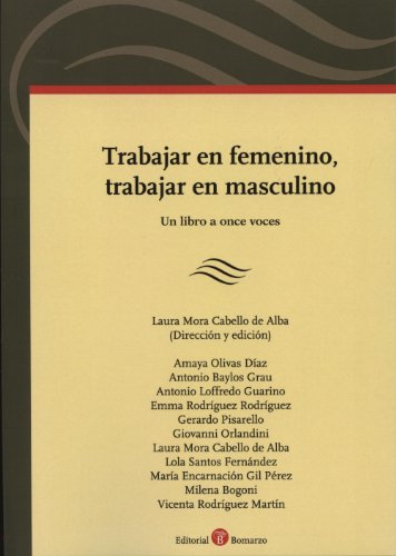 9788415000990: Trabajar en femenino, trabajar en masculino: un libro a once voces