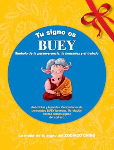 Stock image for TU SIGNO ES BUEY: SIMBOLO DE LA PERSEVERANCIA LA HONRADEZ Y EL TRABAJO for sale by KALAMO LIBROS, S.L.