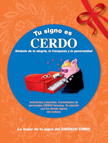 Stock image for TU SIGNO ES CERDO: SIMBOLO DE LA ALEGRIA LA FRANQUEZA Y LA GENEROSIDAD for sale by KALAMO LIBROS, S.L.